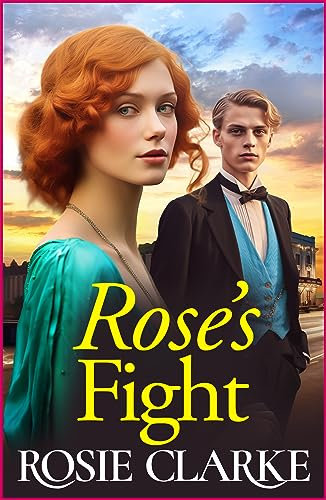 Rose's Fight: An emotional wartime saga from Rosie Clarke (The Trenwith Collection Book 3) (English Edition)