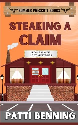 Steaking a Claim (Iron and Flame Cozy Mysteries)