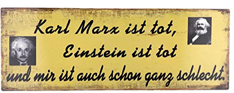 Nostalgie Retro Blechschilder | Karl Marx ist tot, Einstein ist tot und mir ist auch schon ganz schlecht | Shabby Chic, Antik Metallschild für inner & draußen 13 x 36 cm