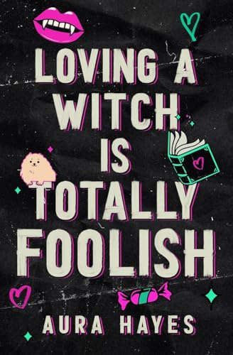 Loving a Witch is Totally Foolish: Deluxe Edition