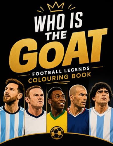 Who is the Goat: Football legends colouring book