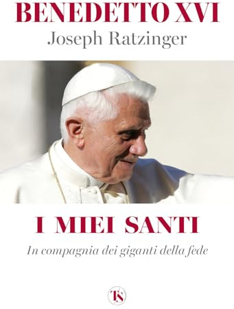 I miei santi. In compagnia dei giganti della fede