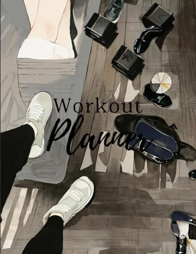 Workout Planner: Transform Your Fitness Journey: Unleash Your Potential