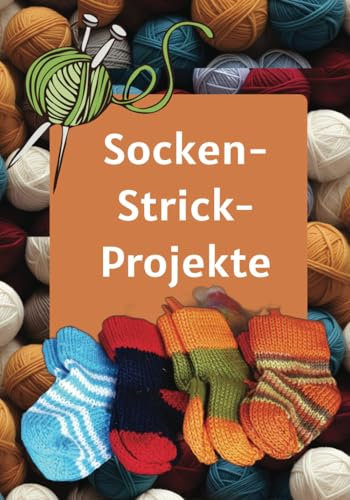 Socken-Strick-Projekte: Blanko Buch | Buch zum eintragen | Buch zur Dokumentation von Strickprojekten - 7x10 Zoll, DIY, Softcover, matt, blanko, 100 Seiten