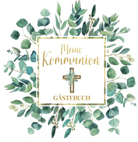 Meine Kommunion: Erinnerungsalbum und Fotobuch für Mädchen und jungen zur heiligen Erstkommunion. Viel Platz für persönliche Glückwünsche, Widmungen und Fotos