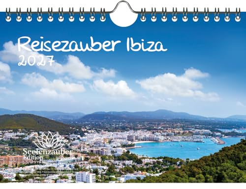 Reisezauber Ibiza DIN A5 Kalender für 2027 Eivissa Urlaub Strand Meer Mediterran Spanien - Seelenzauber