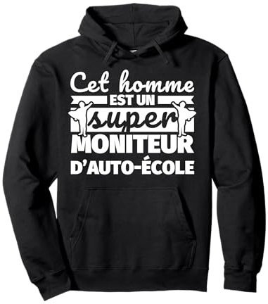 Super moniteur d’auto-école cadeau drôle Sweat à Capuche