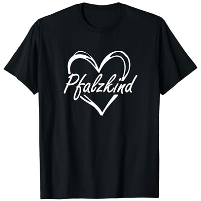 Pfalzkind Pfalz Pfälzer Spruch Herz T-Shirt