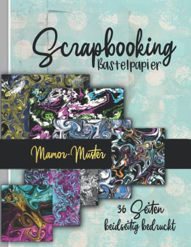 Scrapbooking Bastelpapier -Marmor-Muster-: 36 Seiten doppelt bedruckt tolle Marmor Muster zum Basteln von Karten, Journals, Scrapbooks und mehr. ... Origami und weitere Kreativprojekte)