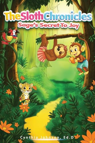 The Sloth Chronicles: Sage's Secret to Joy