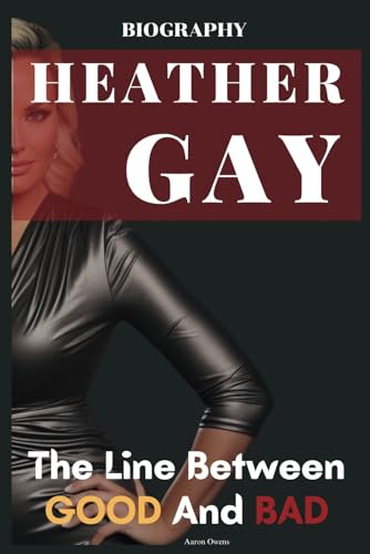 Heather Gay Biography: The Line Between Good And Bad