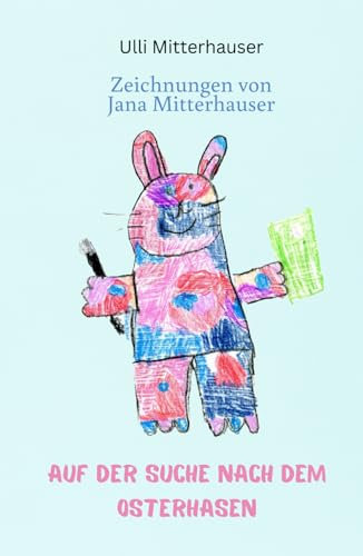 Auf der Suche nach dem Osterhasen