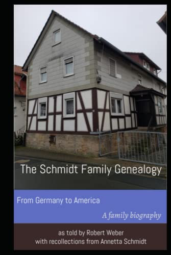 The Schmidt Family Genealogy: From Germany to America