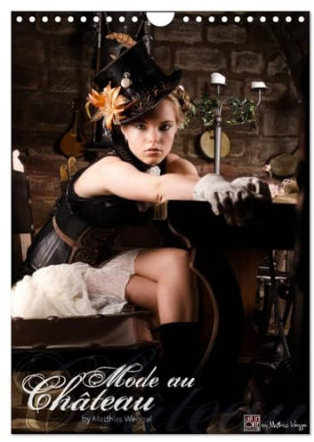 Mode au Chateau (Wandkalender 2026 DIN A4 hoch), CALVENDO Monatskalender: Ein Kalender rund um´s Thema Mittelalter & Steam Punk (CALVENDO Menschen)