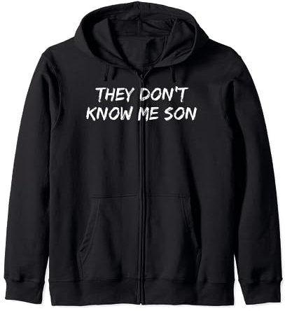 They Don't Know Me Son Kapuzenjacke