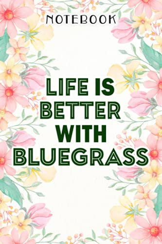 Life is Better With Bluegrass Vintage Banjo Good Premium Pretty Notebook: Birthday Gifts for Women - Close Friend Gifts for Women - Bridesmaid Gifts ... for Mom - Sister - Gifts for Female, Homework