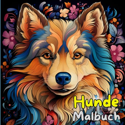 Hunde Malbuch für Erwachsene | Vielfältige Hundemotive: Mandalas, Porträts & mehr | Kreatives Ausmalbuch zur Entspannung & Erholung | Geschenk für ... & innere Balance - Prima als Geschenkbuch