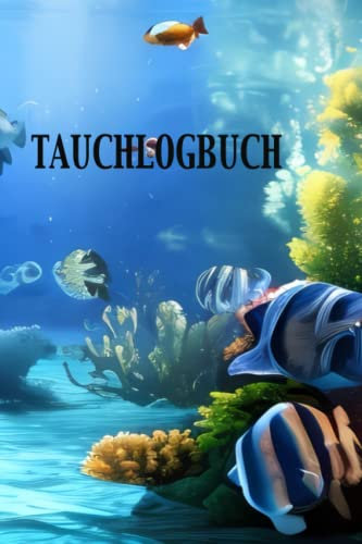 Scuba Tauchlogbuch, das Logbuch für Taucher mit 120 Seiten im praktischen A5 / 6 x 9 Zoll Format.: Padi Tauchlogbuch für Tauchdaten, einschließlich ... Tauchzeit und kumulative Grundzeit.