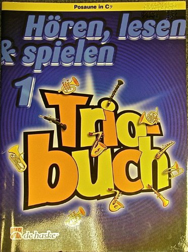 Hoeren Lesen & Spielen 1 - Triobuch. Posaune in C