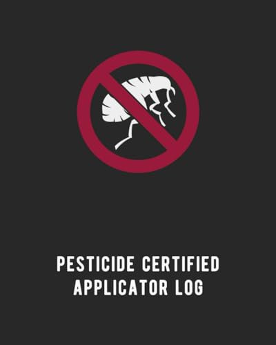 Pesticide Certified Applicator Log: A Chemical Pest Record Book For Insect Exterminator Applicators