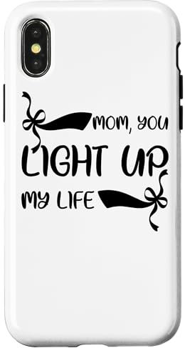 iPhone X/XS Mom You Light Up My Life - Mother's Day Case