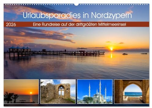 Urlaubsparadies in Nordzypern (Wandkalender 2026 DIN A2 quer), CALVENDO Monatskalender: Eine Rundreise auf der drittgrößten Mittelmeerinsel (CALVENDO Orte)