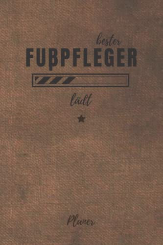 bester Fußpfleger lädt Planer: für die Ausbildung o. Weiterbildung | Perfekt für Männer, die sich mit Pediküre auskennen | Ausbildungsbeginn Geschenk