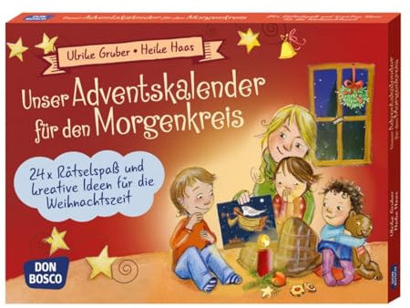 Unser Adventskalender für den Morgenkreis: 24 x Rätselspaß und kreative Ideen für die Weihnachtszeit (Spielen – Lernen – Freude haben. 30 tolle Ideen für Kindergruppen auf DIN-A5-Karten)