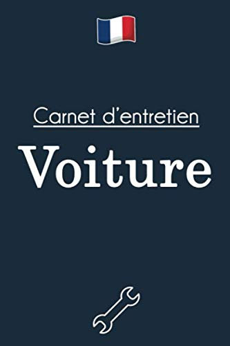 Carnet d'entretien voiture : un cahier de bord adapté à tous les véhicules pour un suivi détaillé lors de chaque révision ou réparation auprès d'un professionnel auto