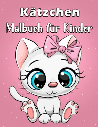 Kätzchen Malbuch für Kinder: Einfache und schöne Malvorlagen von entzückenden Kätzchen, Katzen, die mit einem Spielzeug spielen, und vielen weiteren ... und Kleinkinder, zum Ausmalen und Entspannen