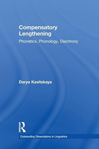 Compensatory Lengthening: Phonetics, Phonology, Diachrony (Outstanding Dissertations in Linguistics) (English Edition)