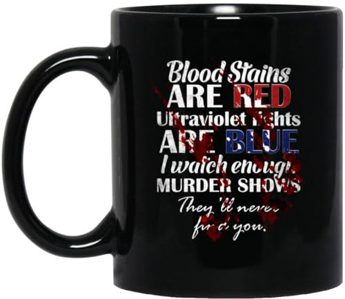 kisoyo Keramik-Kaffeetasse mit Aufschrift Blood Stains are Red Ultraviolet Lights I Watch Murder Show, 325 ml