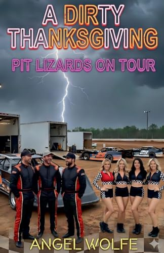 A Dirty Thanksgiving (Pit Lizards on Tour, Band 1)