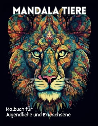 Mandala Tiere Mahlbuch für Jugendliche und Erwachsene: Detaillierte abstrakte Raubtier Mandala Kunsttherapie