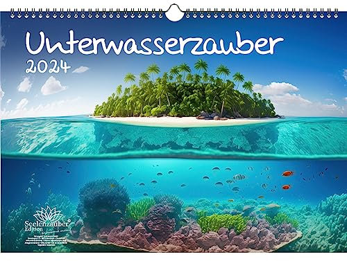 Unterwasserzauber DIN A3 Kalender für 2024 Unterwasser - Seelenzauber