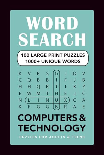 100 Computers and Technology Word Search Puzzles for Adults and Teenagers: Large Print Computing & Coding Word Searches – Fun, Challenging Puzzles on ... English Edition) (Jolly Puzzle Collection)