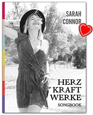 Sarah Connor: Herz Kraft Werke - Leiderbuch für Klavier, Gitarre, Gesang - Verlag: Bosworth Music BOE7957 9783954562220