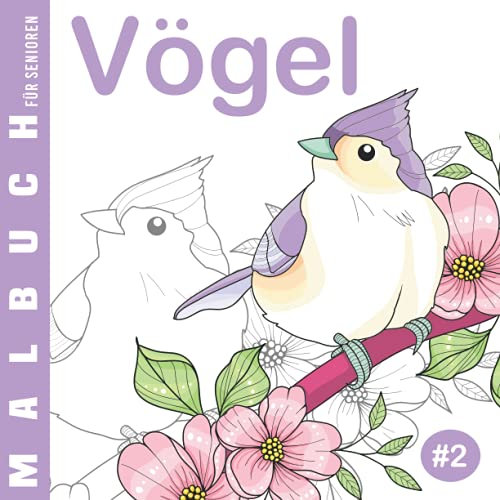 Vögel #2 | Malbuch für Senioren: Ausmalbuch für Anfänger, für Menschen mit Alzheimer und Demenz, 30 einfache Designs, Malbuch für Oma Opa