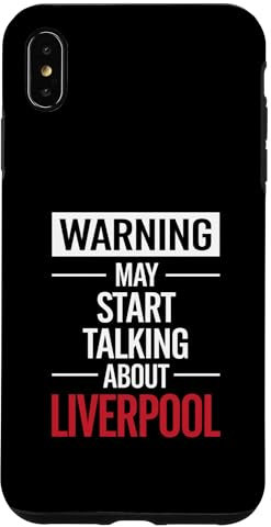 Funny Liverpool Warning may start talking about Liverpool Case for iPhone XS Max