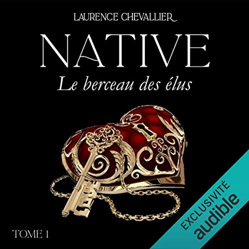 Le berceau des élus: Native 1