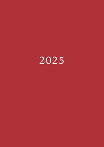 2025: Terminkalender mit Zeiteinteilung | 1 Tag auf 1 Seite mit Uhrzeit | A4 Zeit Tagesplaner | Kalenderbuch Planer | Business Timer | Buchkalender ... Reservierungsbuch | Einfach Rot