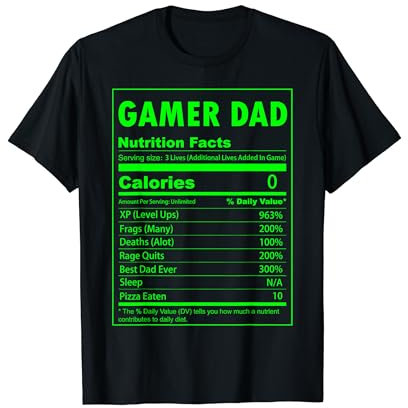 Gamer Dad Nutrition Facts Video Gamer Dad Gaming T-Shirt