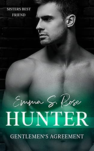 Hunter: Gentlemen's Agreement 2 (Sisters Best Friend Romance)