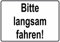 Schild Hinweisschild Hinweis Bitte langsam Fahren Fußgänger Spielbereich Auto