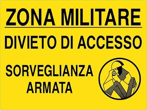 GLOBAL CARTELLO SEGNALETICO - ZONA MILITARE DIVIETO DI ACCESSO SORVEGLIANZA ARMATA - Adesivo Extra Resistente, Pannello in Forex, Pannello In Alluminio (Adesivo, 10x15 cm)