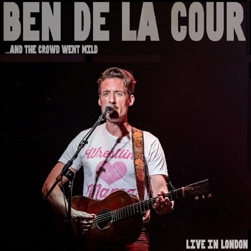...and the Crowd Went Mild - Live in London