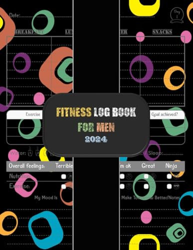Fitness Log Book for Men 2024: Meals Journal, Sleep Drink Water Exercise Repeat, and Goal