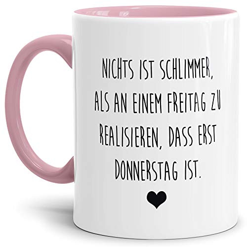 Tasse mit Spruch Donnerstag ist nich Freitag Lustig/Arbeit/Büro/Witzig/Geschenkidee für Kollegen/Innen & Henkel Rosa