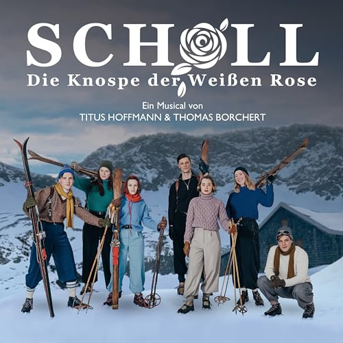 SCHOLL - Die Knospe der Weißen Rose