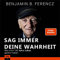 Sag immer Deine Wahrheit: Was mich 100 Jahre Leben gelehrt haben